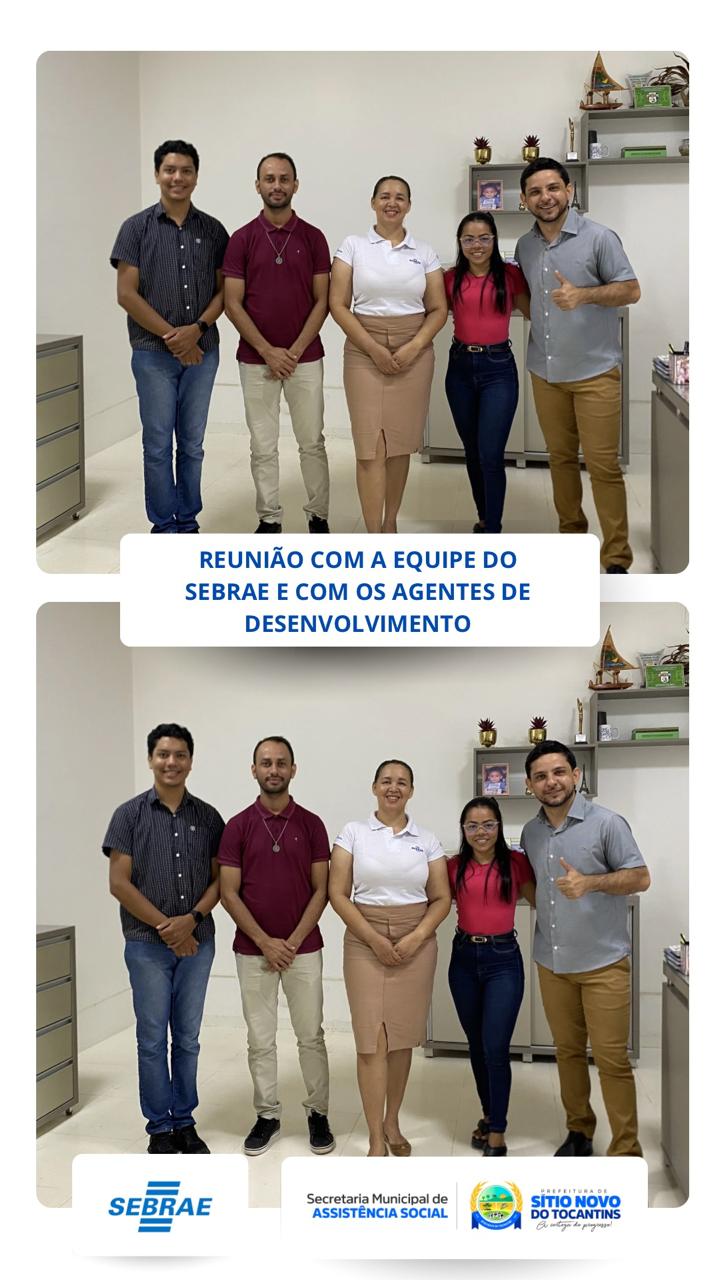 Reunião com o SEBRAE e agentes de desenvolvimento